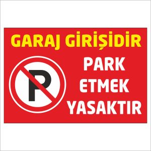 Garaj Girişidir Park Etmek Yasaktır
